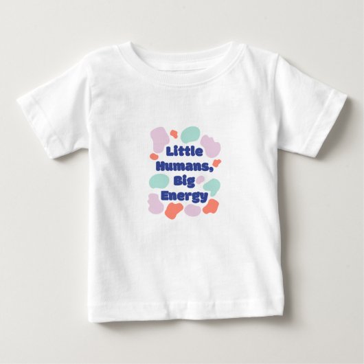 Toddler Fun Little Humans Big Energy T-Shirt ベビーTシャツ (正面)