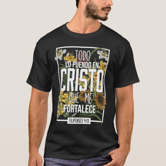 Todo lo Puedo en Cristo Que Me Fortalece Religious Tシャツ (正面)