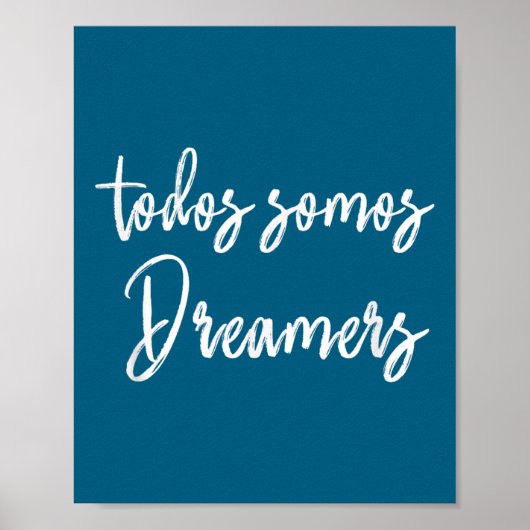 Todos Somos Dreamers - We Are All Dreamers Motivat ポスター (正面)