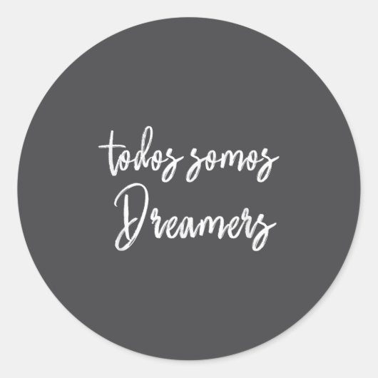 Todos Somos Dreamers - We Are All Dreamers Motivat ラウンドシール (正面)