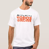 TODOS VUELVEN Tシャツ1 Tシャツ (正面)