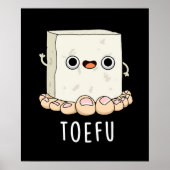 Toe-fu Funny Tofu Toe Pun ポスター (正面)