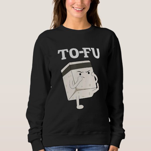 tofu   text  pun  wordplay  food  kung fu  vegan スウェットシャツ (正面)
