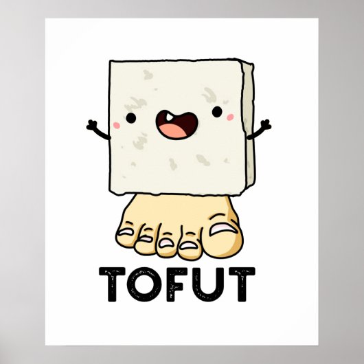 Tofut Funny Tofu Pun  ポスター (正面)