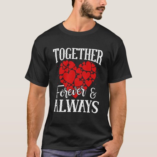 Together Forever & Always - Eternal Love引用文 Tシャツ (正面)