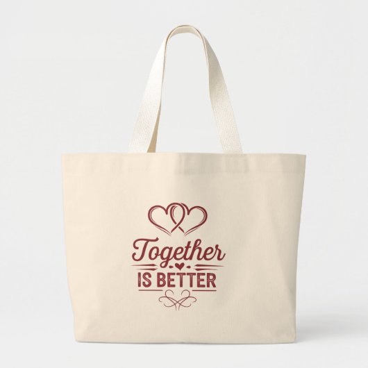 Together Is Better - バレンタインデザイン ラージトートバッグ (正面)