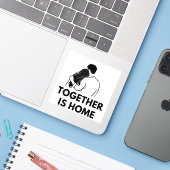 Together Is Home Minimal Vinyl Sticker シール (ノートパソコンとiPhone)