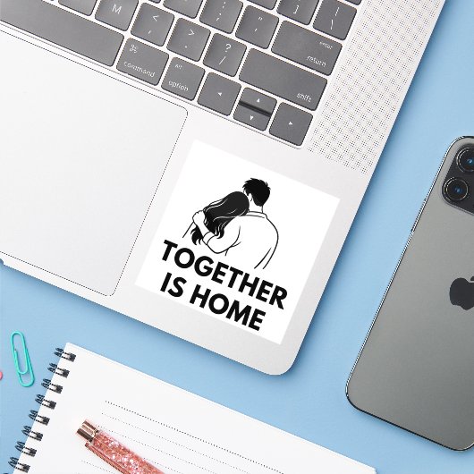 Together Is Home Minimal Vinyl Sticker シール (ノートパソコンとiPhone)