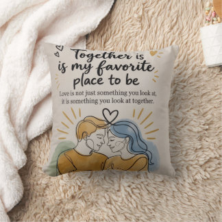 Together Is My Favorite Place To Be Throw Pillow | クッション
