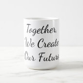 Together, We Create Our Future コーヒーマグカップ (中央)
