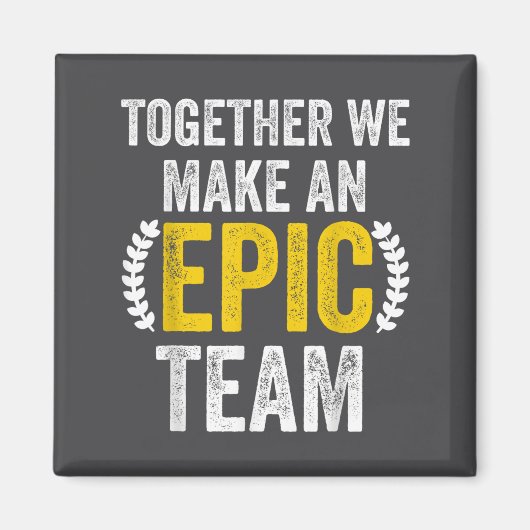 Together We Make An Ec Team - Awesome Coworkers Te マグネット (正面)