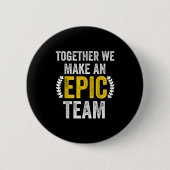 Together We Make An Ec Team - Awesome Coworkers Te 缶バッジ (正面)