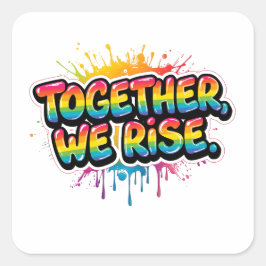 Together We Rise Rainbow Quote Design スクエアシール