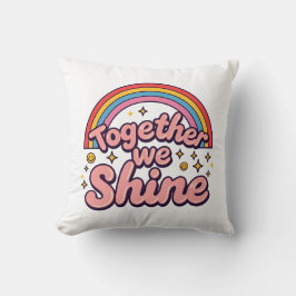 Together We Shine – Rainbow Retro Pride Quote クッション