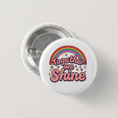 Together We Shine – Rainbow Retro Pride Quote 缶バッジ (正面&裏面)
