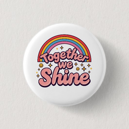 Together We Shine – Rainbow Retro Pride Quote 缶バッジ (正面)
