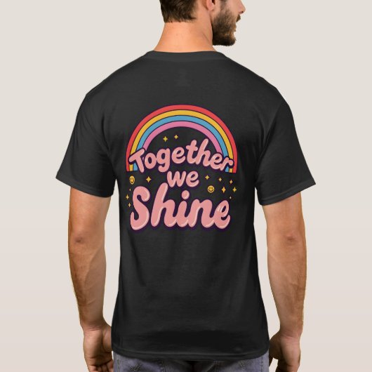 🌈 Together We Shine – Rainbow Retro Pride Quote Tシャツ (裏面)