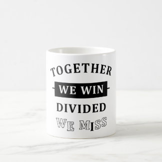 Together We Win - Divided We Miss コーヒーマグカップ