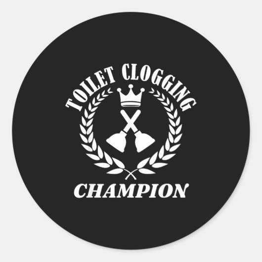 Toilet Clogging Chamon Funny Sarcastic  ラウンドシール (正面)