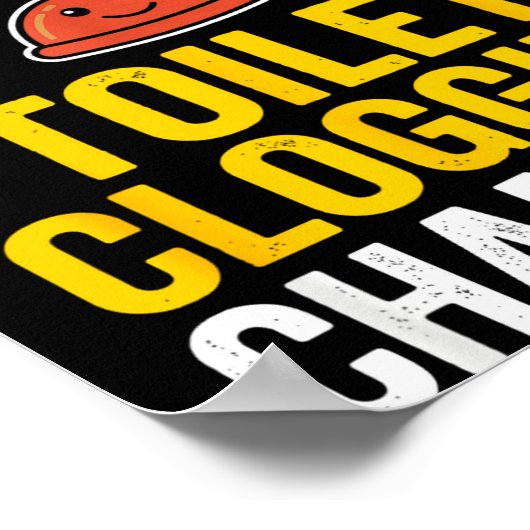 Toilet Clogging Chamon Funny Toilet Clogger Quote  ポスター (角)