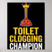 Toilet Clogging Chamon Funny Toilet Clogger Quote  ポスター (正面)