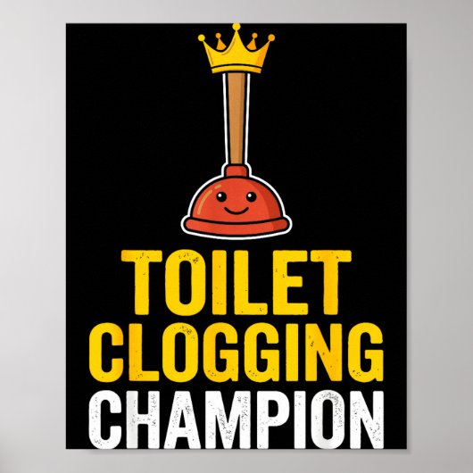 Toilet Clogging Chamon Funny Toilet Clogger Quote ポスター (正面)