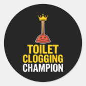 Toilet Clogging Chamon Funny Toilet Clogger Quote ラウンドシール (正面)