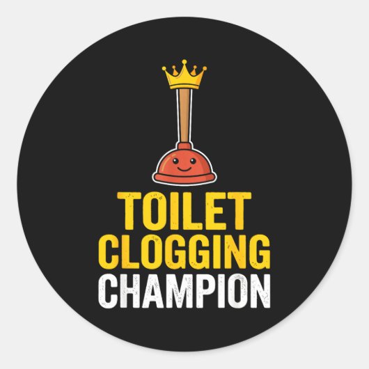 Toilet Clogging Chamon Funny Toilet Clogger Quote  ラウンドシール (正面)
