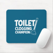 Toilet Clogging Champion Laugh マウスパッド (マウス)