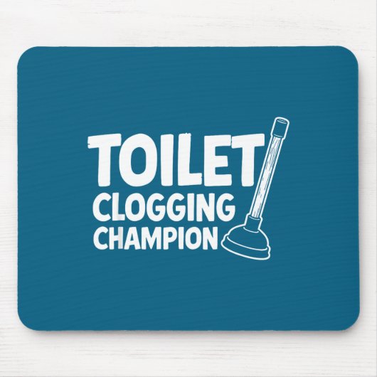 Toilet Clogging Champion Laugh マウスパッド (正面)