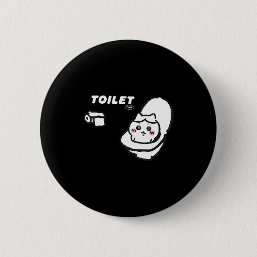 Toilet Time Chikawa Meme Tee  缶バッジ (正面)
