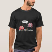 told you so Heartbreaking brain heart valentine's Tシャツ (正面)