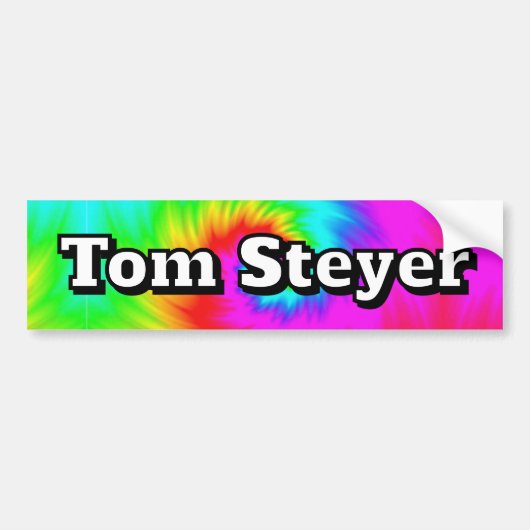 Tom Steyer ( 文字を変えてね )  バンパーステッカー (正面)