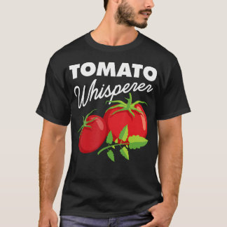 Tomato Whisperer Funny Vegan Farmer Garden Farm Lo Tシャツ