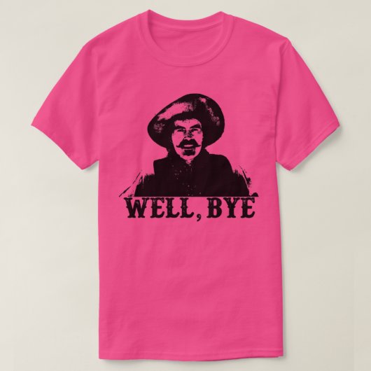 Tombstone Well Bye Tシャツ (デザイン正面)