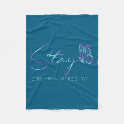 Tommorow Needs You Stay Suicide Prevention Awarene フリースブランケット (正面)