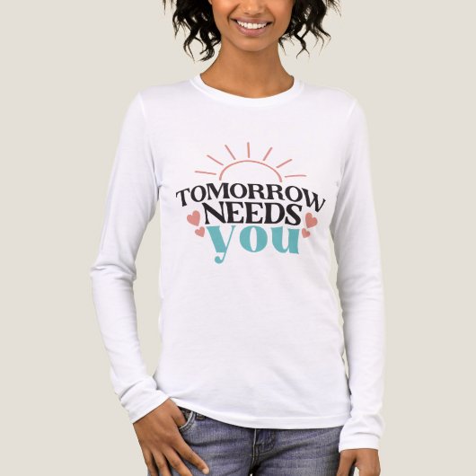 Tomorrow Needs You Mental Health Hope Inspiration トライブレンドＴシャツ (正面)