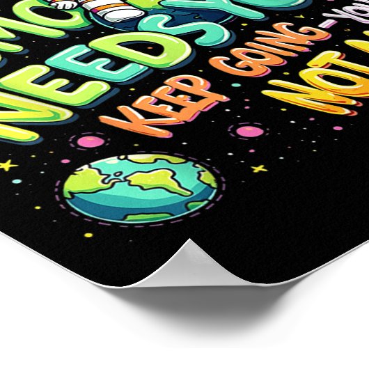 Tomorrow Needs You Motivational Space Astronaut Gr ポスター (角)
