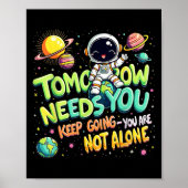 Tomorrow Needs You Motivational Space Astronaut Gr ポスター (正面)