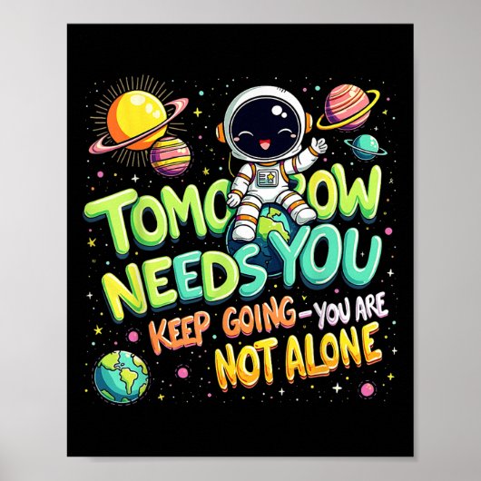 Tomorrow Needs You Motivational Space Astronaut Gr ポスター (正面)