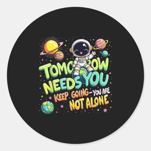 Tomorrow Needs You Motivational Space Astronaut Gr ラウンドシール (正面)