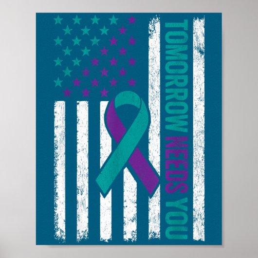 Tomorrow Needs You Suicide Prevention Awareness Me ポスター (正面)