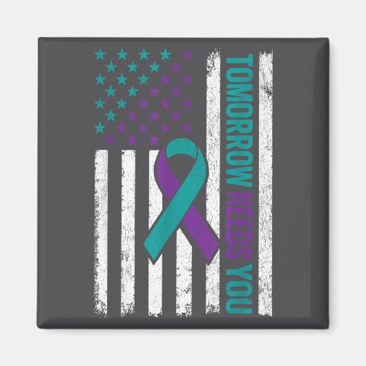 Tomorrow Needs You Suicide Prevention Awareness Me マグネット (正面)