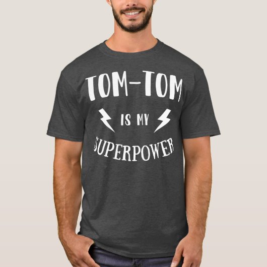 TomTom is My Superpower Cool Player Novelty Tシャツ (正面)