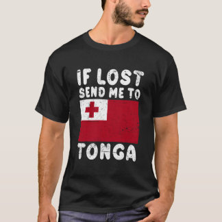 Tonga Flag If Lost Send Me To Tonga Tシャツ