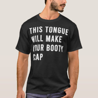 Tongue Workout Butt Worship Funny Flavored autism  Tシャツ