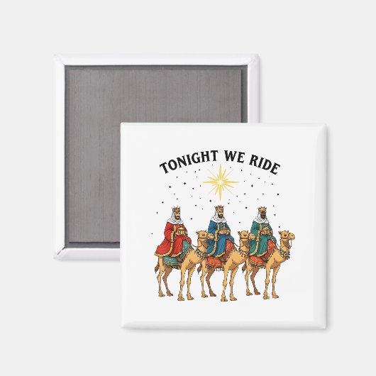 Tonight We Ride Christmas, 3 Wise Men Funny Christ マグネット (正面/裏面)