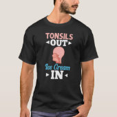 Tonsillectomy Tonsil Removal Recovery Surgery Get Tシャツ (正面)