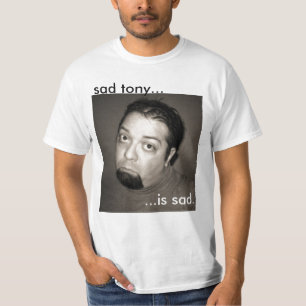 TonyTown.com: 悲しいトニー Tシャツ