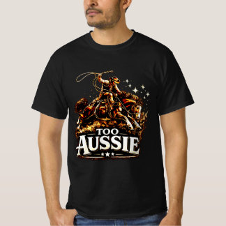 Too Aussie Australian Cowboy Outback  Tシャツ